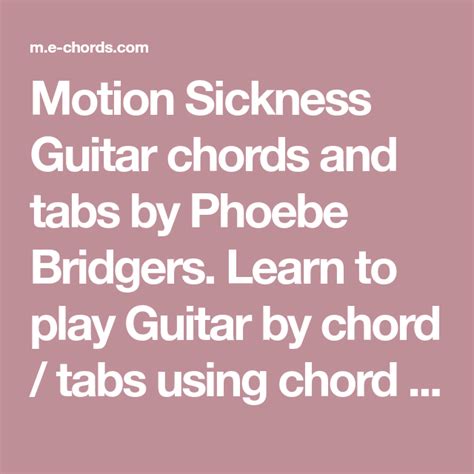 the words motion sickness guitar chords and tabs by phoee bridges learn ...