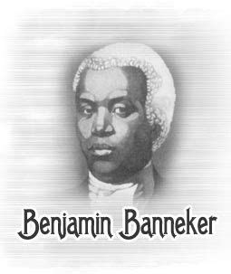 Benjamin Banneker Surveyor Benjamin Banneker was a free African ...