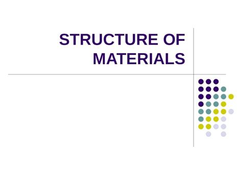 (PPT) STRUCTURE OF MATERIALS - DOKUMEN.TIPS