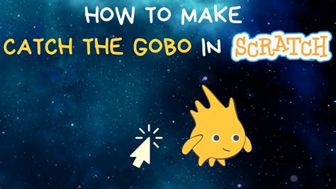 Introduction to Scratch - 02 - Catch the Gobo - YouTube