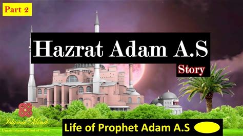 Hazrat Adam A.S | Prophet Adam Story in English | Hazrat Adam and Hawa ...