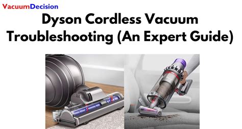 4 Dyson Cordless Vacuum Troubleshooting (Step-BY-Step Guide)