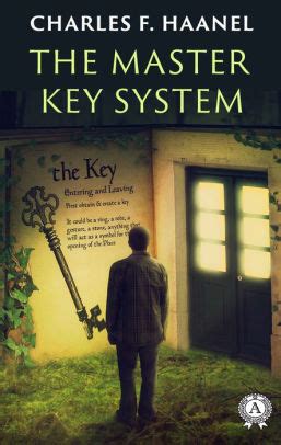 Charles F. Haanel - The Master Key System by Charles F. Haanel | NOOK ...