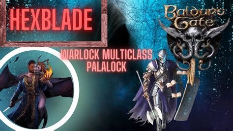 OP HEXBLADE SAD Warlock Multiclass / Wyll Origin Untouchable SpellSword ...