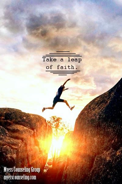 Inspirational Quote of the Day: Leap of Faith – Myers Counseling Group