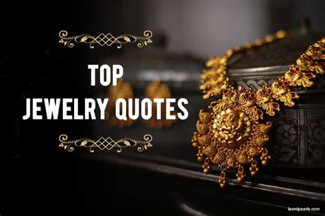 Top 23 Jewelry Quotes From Celebrities To Inspire Your Next Indulgence!