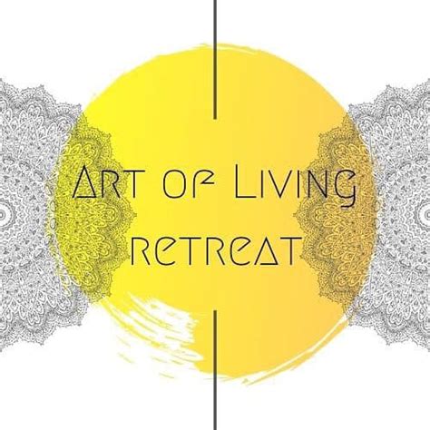 Art of Living Retreat