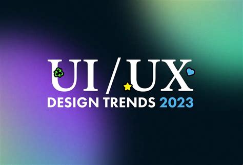 UI/UX Design Trends 2023 | Break Free Graphics