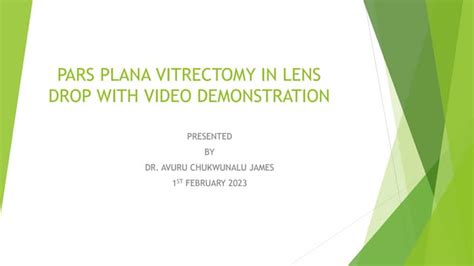 PARS PLANA VITRECTOMY FOR LENS DROP.pptx