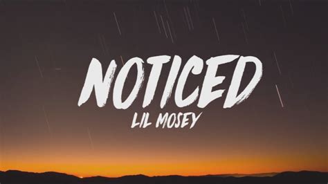 Lil Mosey - Noticed (Lyrics) - YouTube Music