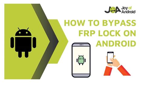 How To Bypass FRP Lock On Android Device - JoyofAndroid.com