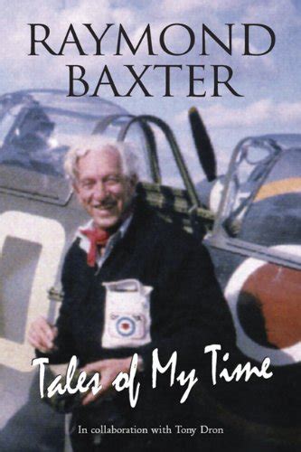 Amazon.com: Tales of My Time eBook : Baxter, Raymond: Kindle Store