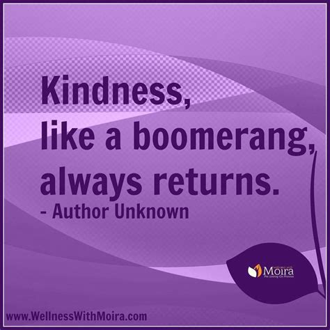 Kindness like a boomerang always returns. - Author Unknown 💜💜💜 # ...