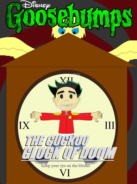 Disney's Goosebumps: The Cuckoo Clock of Doom by JackassRulez95 on ...