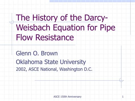 PPT - The History of the Darcy-Weisbach Equation for Pipe Flow ...