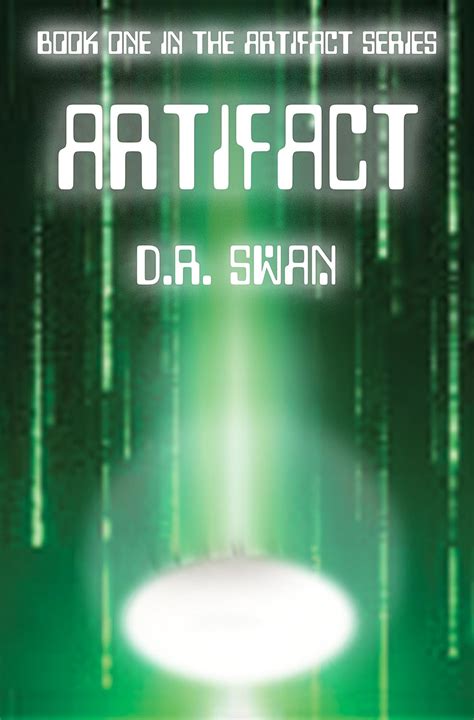 Amazon.com: Artifact (The Artifact Series Book 1) eBook : Swan, D. R ...