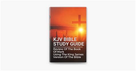 ‎KJV Bible Study Guide: Review Of The Book Of Mark Using The King James ...