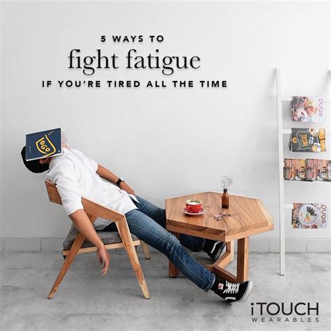 5 Ways To Fight Fatigue If You're Tired All the Time