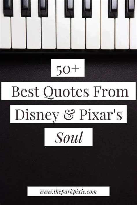 50 Best Disney & Pixar Soul Movie Quotes • The Park Pixie