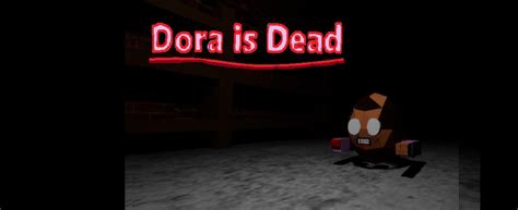 Dora is Dead | Markiplier Wiki | Fandom