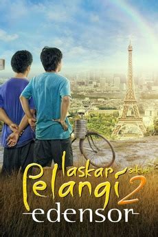 ‎Laskar Pelangi 2: Edensor (2013) directed by Benni Setiawan • Reviews ...