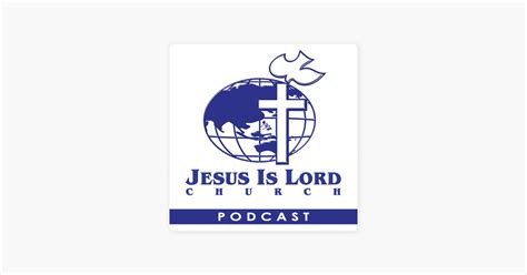 ‎Jesus Is Lord Church Worldwide Audio Podcast on Apple Podcasts