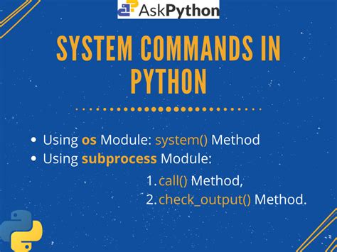 Python System Command: How to Execute Shell Commands in Python? - AskPython