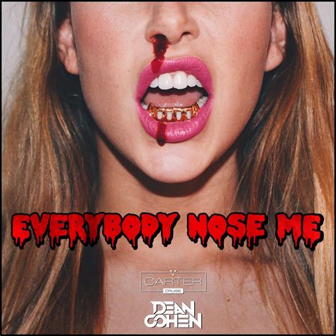 Carter Cruise x Dean Cohen - Everybody Nose Me - By The Wavs