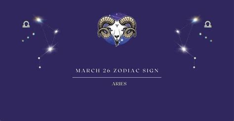 March 26 Zodiac Sign | What Zodiac Sign is March 26th