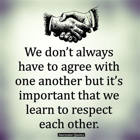 Awesomequotes4u.com: We learn to respect each other