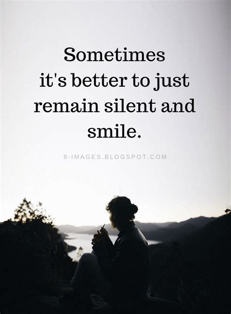 Sometimes it's better to just remain silent and smile. Remain Silent ...