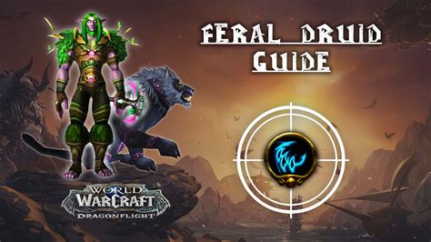 Feral Druid Guide - Dragonflight 10.2.7 - KBoosting