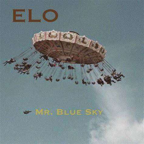 ELO - Mr. Blue Sky (Single) : r/fakealbumcovers