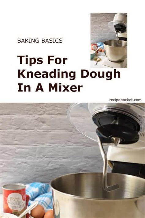 6 Tips for Kneading Dough In A Mixer | Kneading dough, Kitchen aid ...