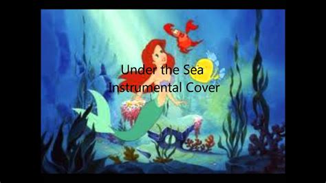 Under The Sea Instrumental Cover - YouTube