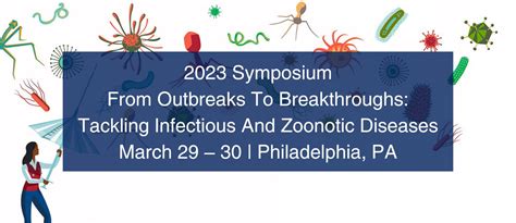 2023 Symposium From Outbreaks to Breakthroughs: Tackling Infectious And ...