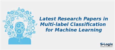 Top 50 Multi-label Classification for Machine Learning Papers | S-Logix