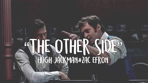 “The other side” lyrics - Hugh Jackman, Zack Efron; The greatest ...