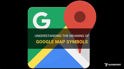 Understanding The Meaning Of Google Map Symbols | ShunSpirit