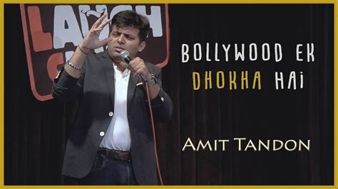 Bollywood Ek Dhokha Hai - Stand Up Comedy by Amit Tandon - YouTube