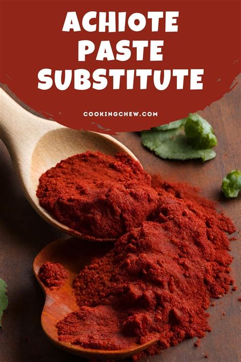 Achiote Paste Substitute: 7 Best Substitute Options