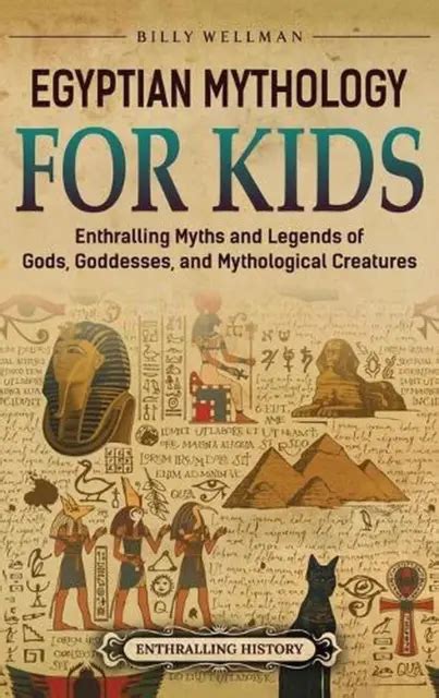 EGYPTIAN MYTHOLOGY FOR Kids: Enthralling Myths and Legends of Gods ...