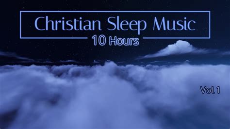 Christian Sleep Music | 10 Hours Sleep Ambience - Vol 1 | "Night Clouds ...