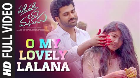 O My Lovely Lalana Video | Padi Padi Leche Manasu | Sharwanand, Sai ...