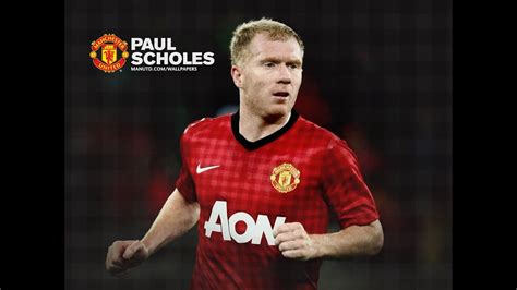 The Best Goals, Skills and Passes of Paul Scholes - manchester united ...