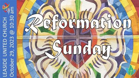 Sunday, October 29, 2023 - Reformation Sunday - Leaside United Church ...