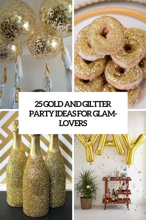 25 Gold And Glitter Party Ideas For Glam-Lovers - Shelterness