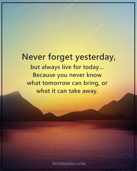 Inspirational Quotes Motivation Never Forget Yesterday, but Always Live ...