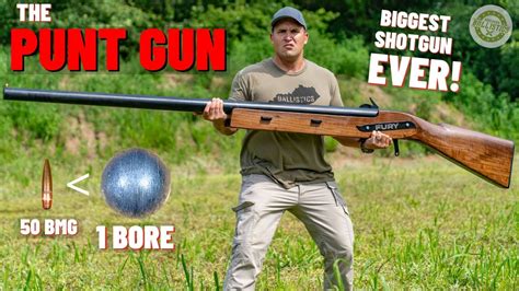 THE PUNT GUN (The Biggest Shotgun EVER !!!) - YouTube