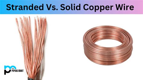 Difference Between Stranded and Solid Copper Wire